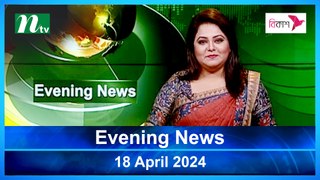 Evening News | 18 April 2024 | NTV Latest News Update