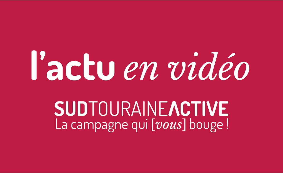 L'actu en vidéo / Sud Touraine Active / Avril 2024