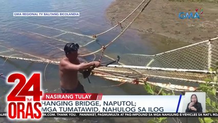 Hanging bridge, naputol; mga tumatawid, nahulog sa ilog | 24 Oras