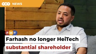 Farhash no longer substantial shareholder of HeiTech