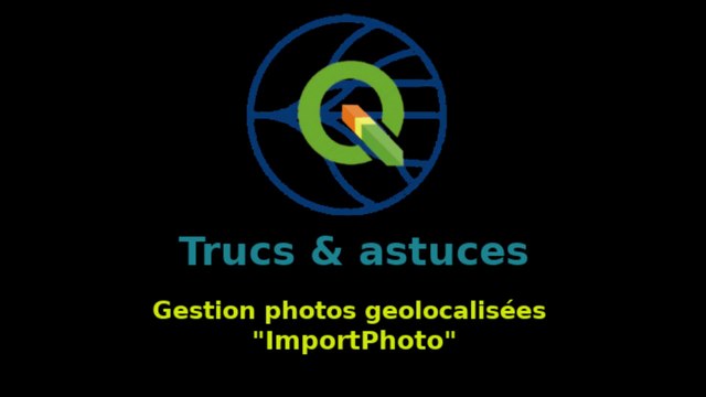 trus&Astuces: gestion photos geolocalisées ImportPhotos