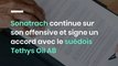 Sonatrach continue sur son offensive et signe un accord avec le suédois Tethys Oil AB