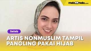 Deretan Artis Nonmuslim Tampil Pangling Pakai Hijab, Shandy Aulia Sampai Dikira Mualaf