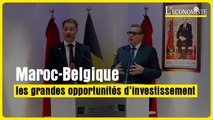 Maroc-Belgique: les grandes opportunités d'investissement