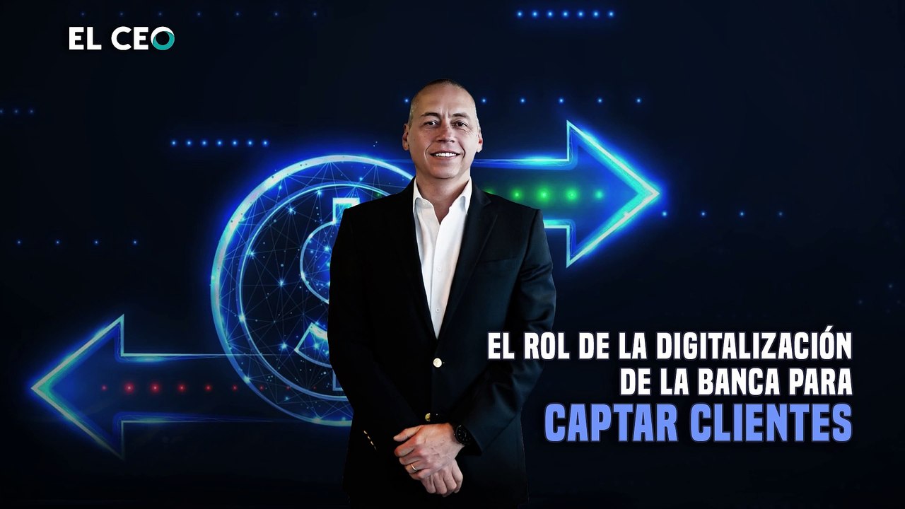 El rol de la digitalización de la banca para captar clientes
