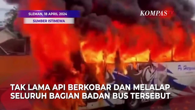 Bus PO Haryanto Terbakar di Yogyakarta, Penumpang Ceritakan Detik-detik Kejadian