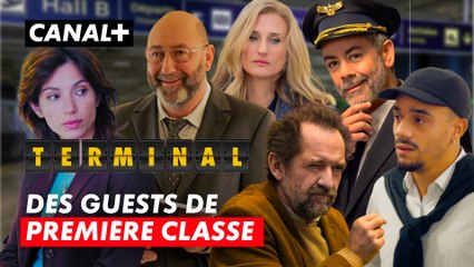Des guests de première classe dans Terminal, dès lundi sur CANAL+