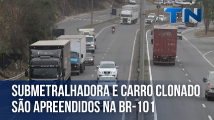 Submetralhadora e carro clonado são apreendidos na BR-101