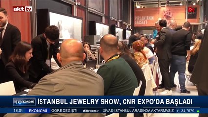 İstanbul Jewelry Show CNR Expo’da başladı