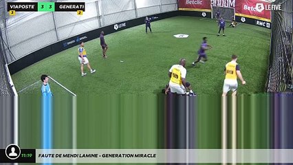 Faute de Mehdi Lamine - GENERATION MIRACLE