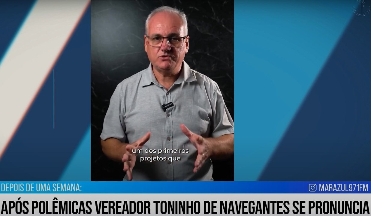 Vereador Toninho se pronuncia em Navegantes e diz que se expressou mal