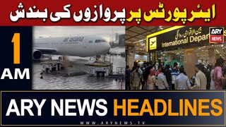 ARY News 1 AM Headlines | 19th April 2024 | Airports Par Parwaazon Ki Bandish
