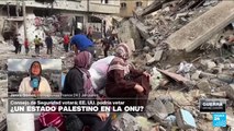 Informe desde Jerusalén: Gaza roza los 34.000 muertos, mientras la ONU debate la membresía palestina