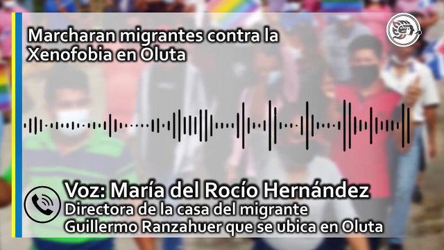 Marcharan migrantes contra la Xenofobia en Oluta