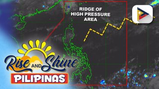 Ridge of High Pressure Area, patuloy na makaaapekto sa malaking bahagi ng Luzon