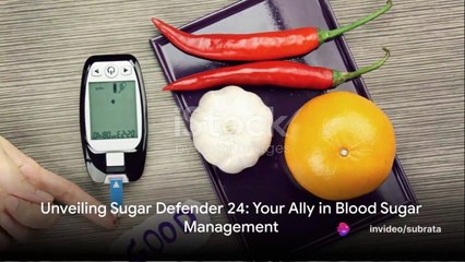 Unveiling Sugar Defender 24: Your Ally in Blood Sugar Management