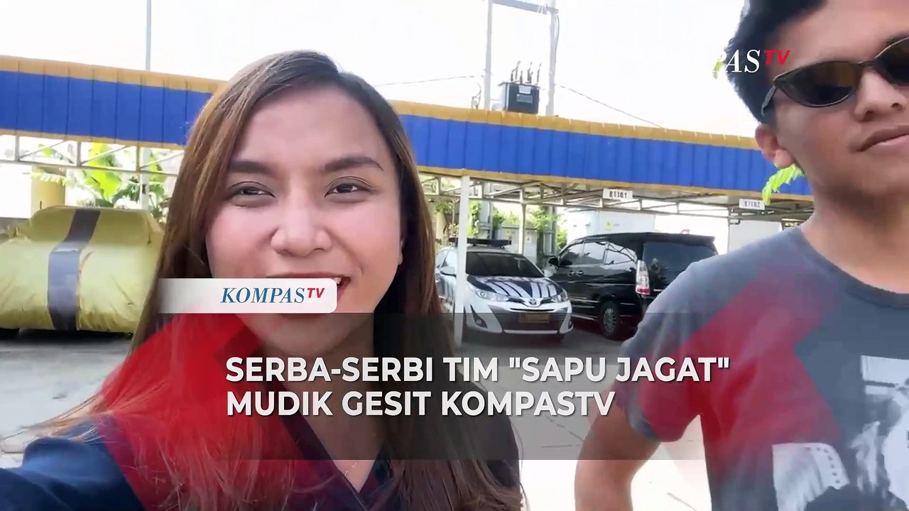 Serba-serbi Tim Sapu Jagat Mudik Gesit KompasTV