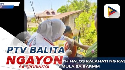 Halos 15-K mga bata, nabakunahan kontra tigdas sa BARMM
