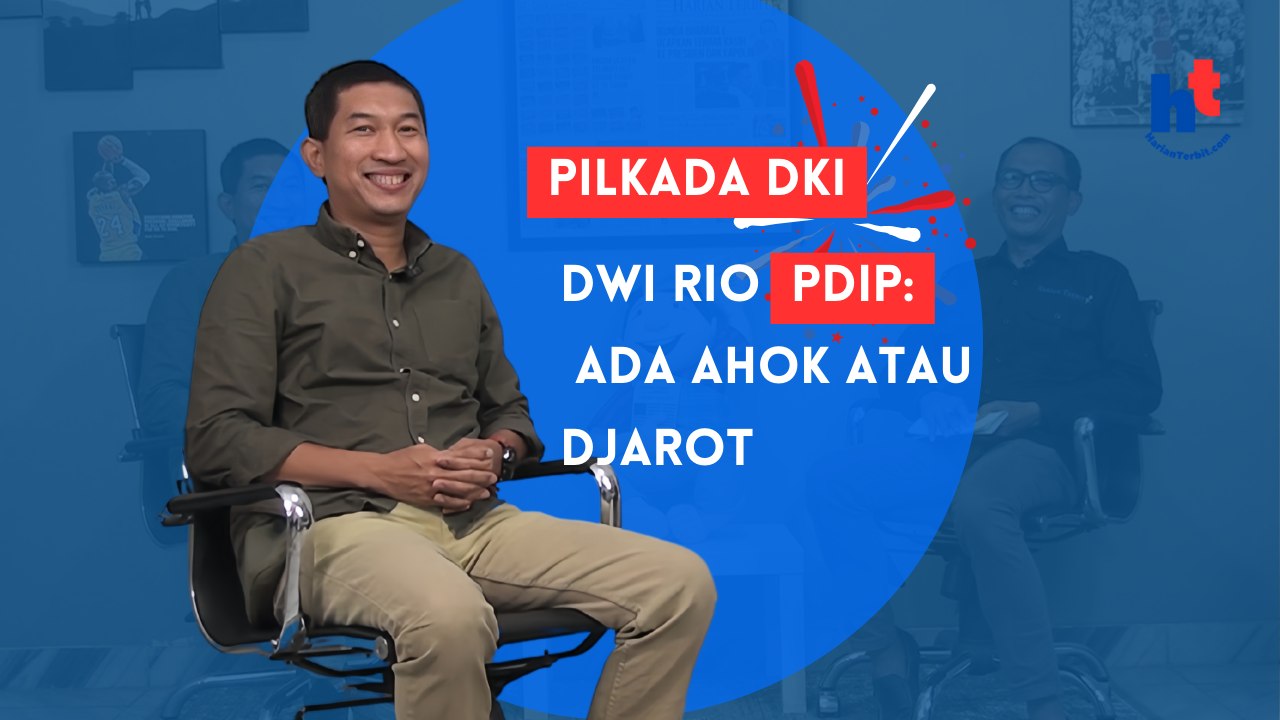 HT – Pilkada DKI Dwi Rio PDIP: Ada Ahok atau Djarot