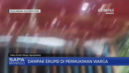 Sejumlah Rumah Warga Rusak Akibat Erupsi Gunung Api Ruang