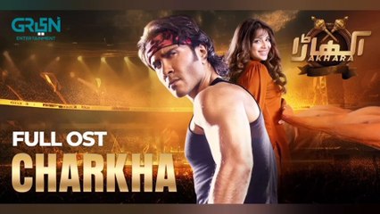 Akhara OST Charkha | Feroze Khan | Sonya Hussain | Faraz Farooqui | Javed Bashir | Green TV