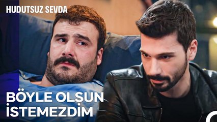 Kadınların Zehirlisini Hep Mi Kendine Çeker İnsan - Hudutsuz Sevda 28. Bölüm