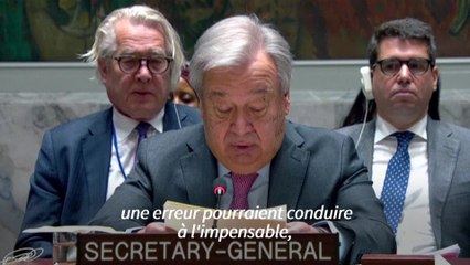 Le Moyen-Orient au bord du "précipice" d'un "conflit généralisé", s'alarme le chef de l'ONU
