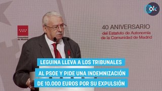 Leguina lleva a los tribunales al PSOE y pide una indemnización de 10.000 euros por su expulsión