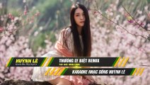 Thương Biệt Ly Karaoke Tone Nữ Remix | Nhạc hoa lời việt