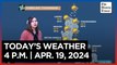 Today's Weather, 4 P.M. | Apr. 19, 2024
