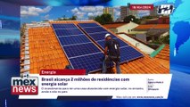 Brasil alcança 2 milhões de residências com energia solar