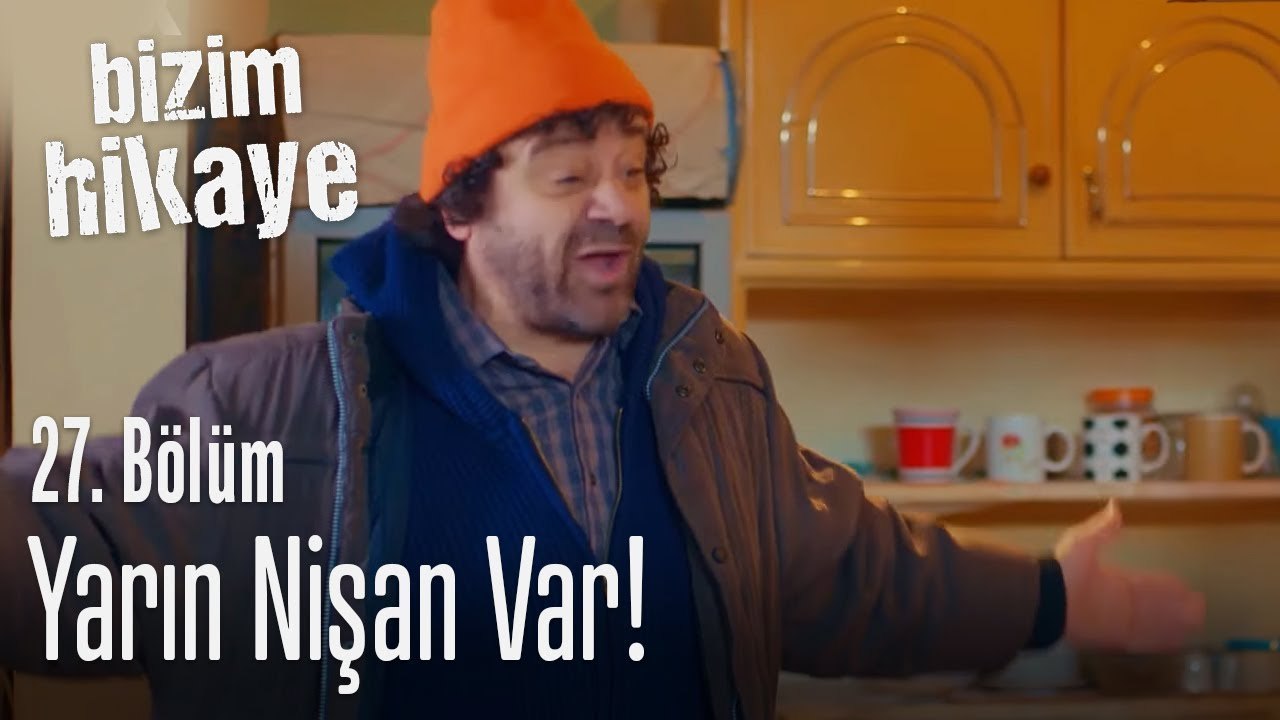 Yarın nişan var - Bizim Hikaye 27. Bölüm