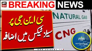FBR Ne CNG Par Sales Tax Mai Izafa Kardiya