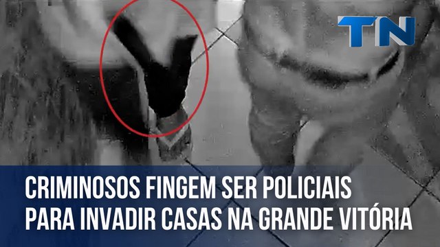 Criminosos fingem ser policiais para invadir casas na Grande Vitória
