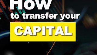 How to transfer your capital._HD
