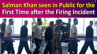 Salman Khan Spotted amid High Security for first time after firing incident