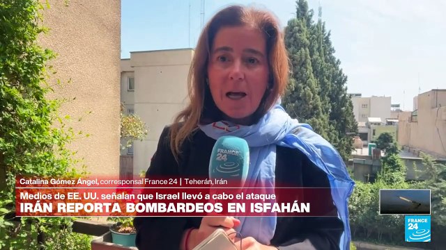 Informe desde Teherán: lo que se sabe sobre el presunto ataque israelí a Irán