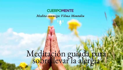 Meditación guiada para sobrellevar la alergia