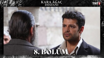 Kara Ağaç Destanı 8. Bölüm