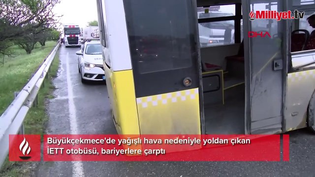 Büyükçekmece'de yoldan çıkan İETT otobüsü bariyerlere çarptı
