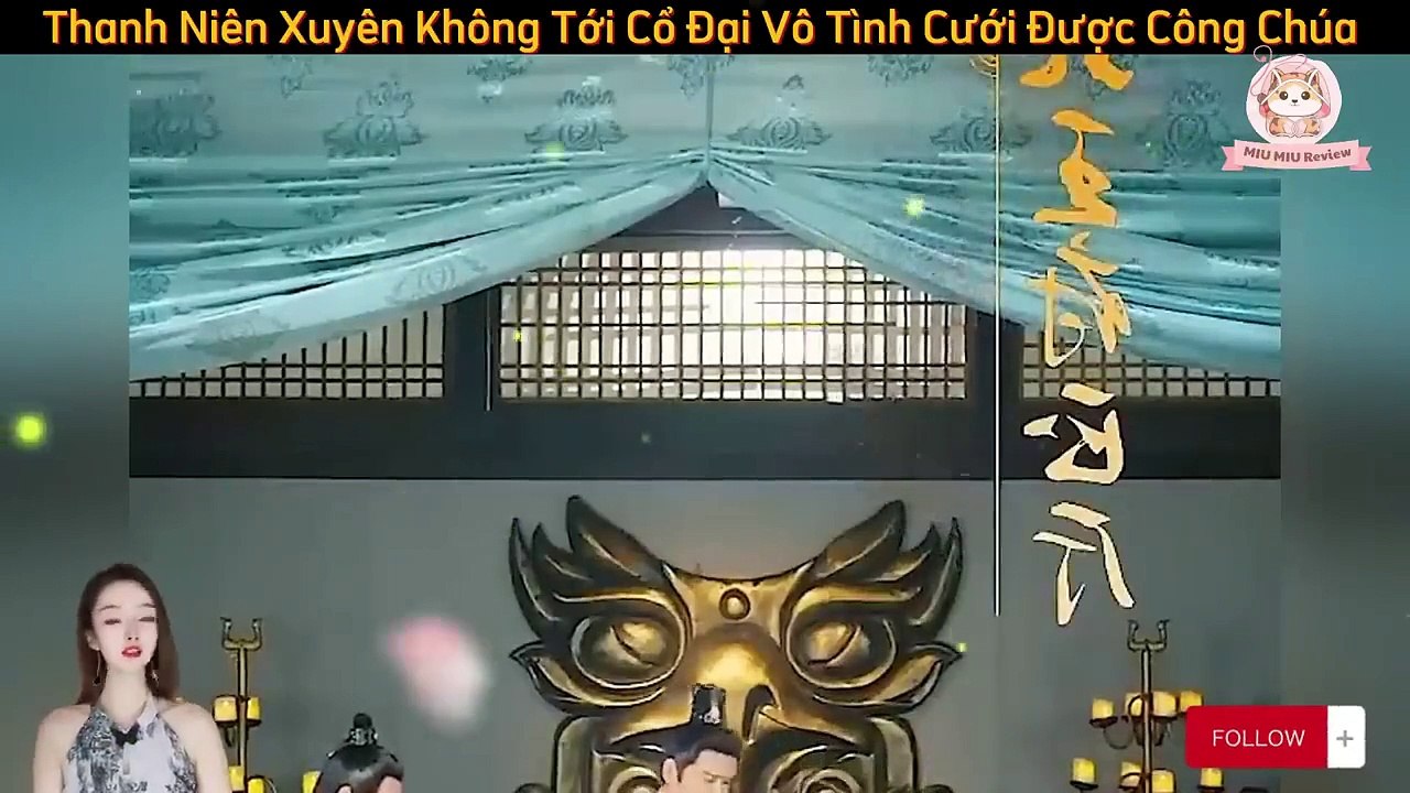 Full - Thanh Niên Xuyên Không Tới Cổ Đại Vô Tình Cưới Được Công Chúa - Review Phim