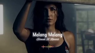 Malang Malang - [Slowed X Reverb] - || Dhoom 3 ||