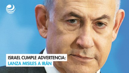 Israel cumple advertencia: lanza misiles a Irán