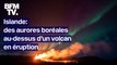 Islande: les images d’aurores boréales au-dessus d’un volcan en éruption