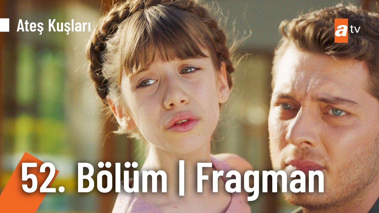 Ateş Kuşları 52. Bölüm Fragman | "Bizim evladımız olur..."