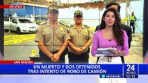 Balacera en San Miguel: un fallecido y dos detenidos en intento de robo a camión