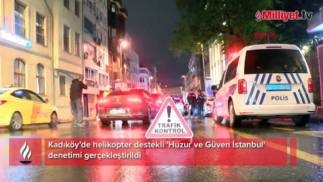 Kadıköy'de polis ekipleri 'huzur' denetimi gerçekleştirildi