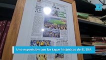 Una exposición con las tapas históricas de EL DIA