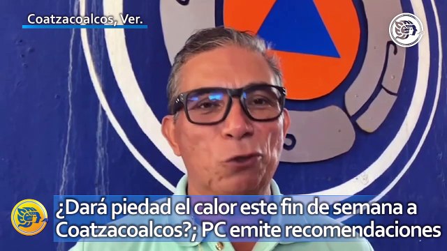¿Dará piedad el calor este fin de semana a Coatzacoalcos?; PC emite recomendaciones