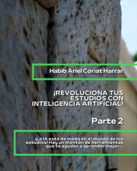 |HABIB ARIEL CORIAT HARRAR | UN TUTOR VIRTUAL DE IA PARA RESOLVER DUDAS (PARTE 2) (@HABIBARIELC)